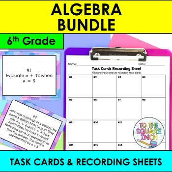 6th Grade Math Algebra Task Cards Bundle To The Square Inch 6th Grade Math Algebra Task Cards Bundle To The Square Inch