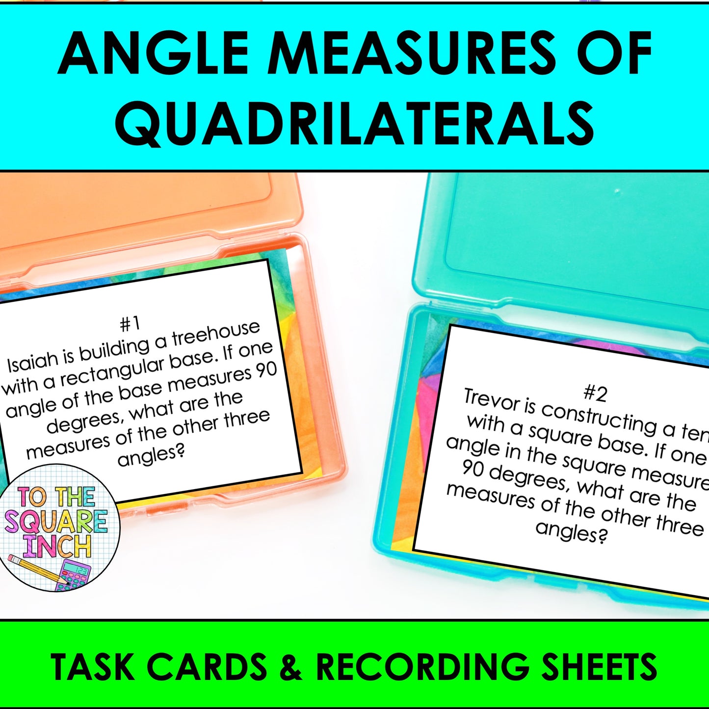 Angle Measures of Quadrilaterals Task Cards