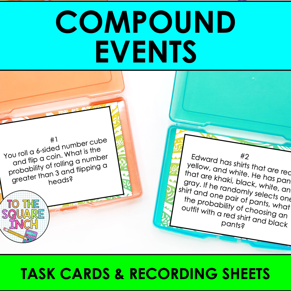 Understanding Compound Events Compound Events Task Cards – To The Square Inch