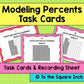 Modeling Percents Task Cards