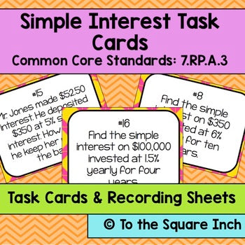 Simple Interest Task Cards – To The Square Inch