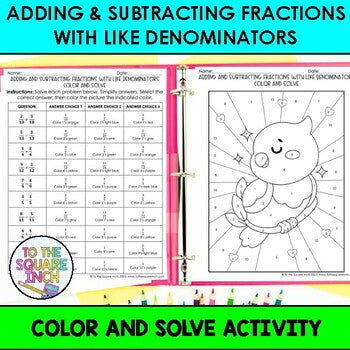 Adding and Subtracting Fractions with Like Denominators Color & Solve Activity