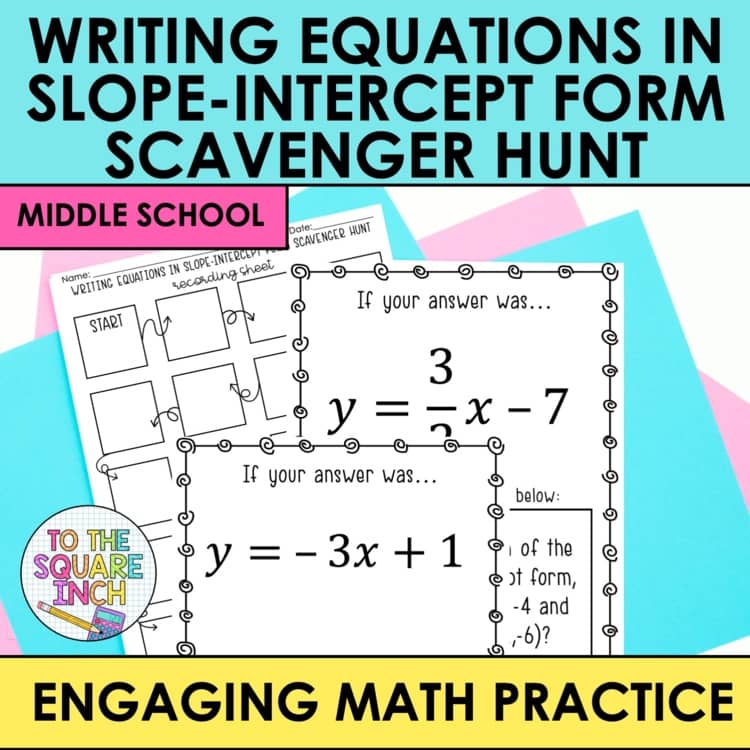 Writing Equations in Slope-Intercept Form Scavenger Hunt