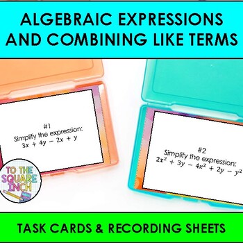 Algebraic Expressions and Combining Like Terms Task Cards