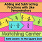 Adding and Subtracting Fractions with Like Denominators Center