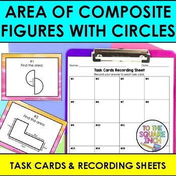 Area of Composite Figures with Circles Task Cards