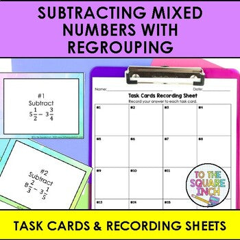 Subtracting Mixed Numbers with Regrouping Task Cards