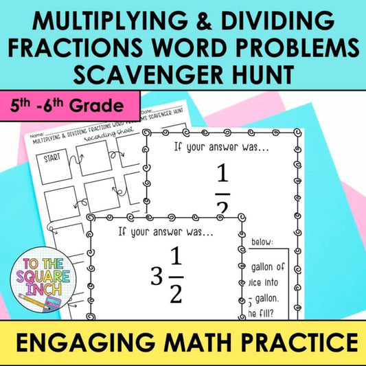 Multiplying & Dividing Fractions Word Problems Scavenger Hunt | Interactive Math Practice Activity