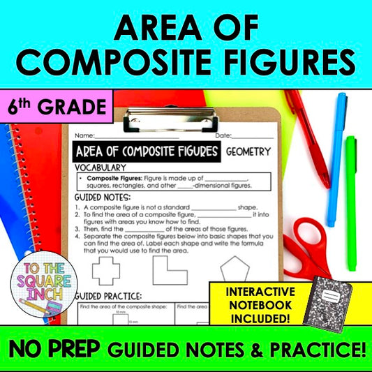 Compound Figure Notes Area of Composite Figures – To The Square Inch