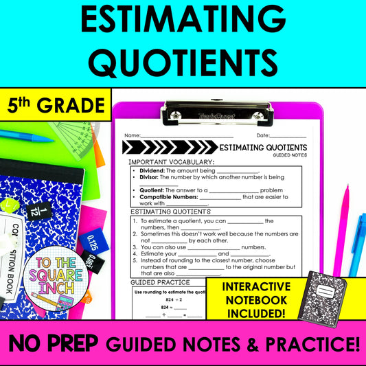 Estimating Quotients Notes