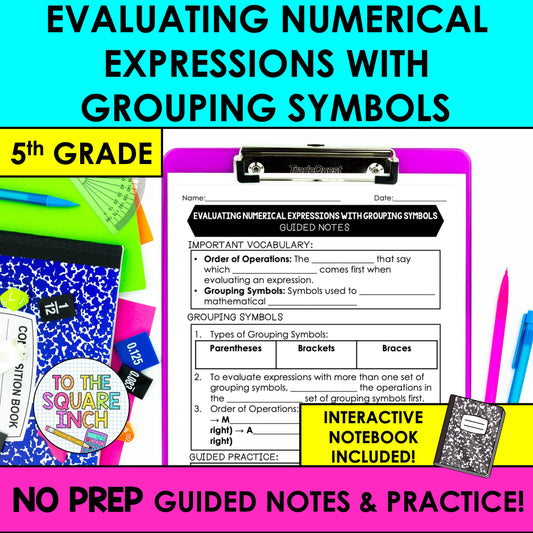 Evaluating Numerical Expressions with Grouping Symbols Notes