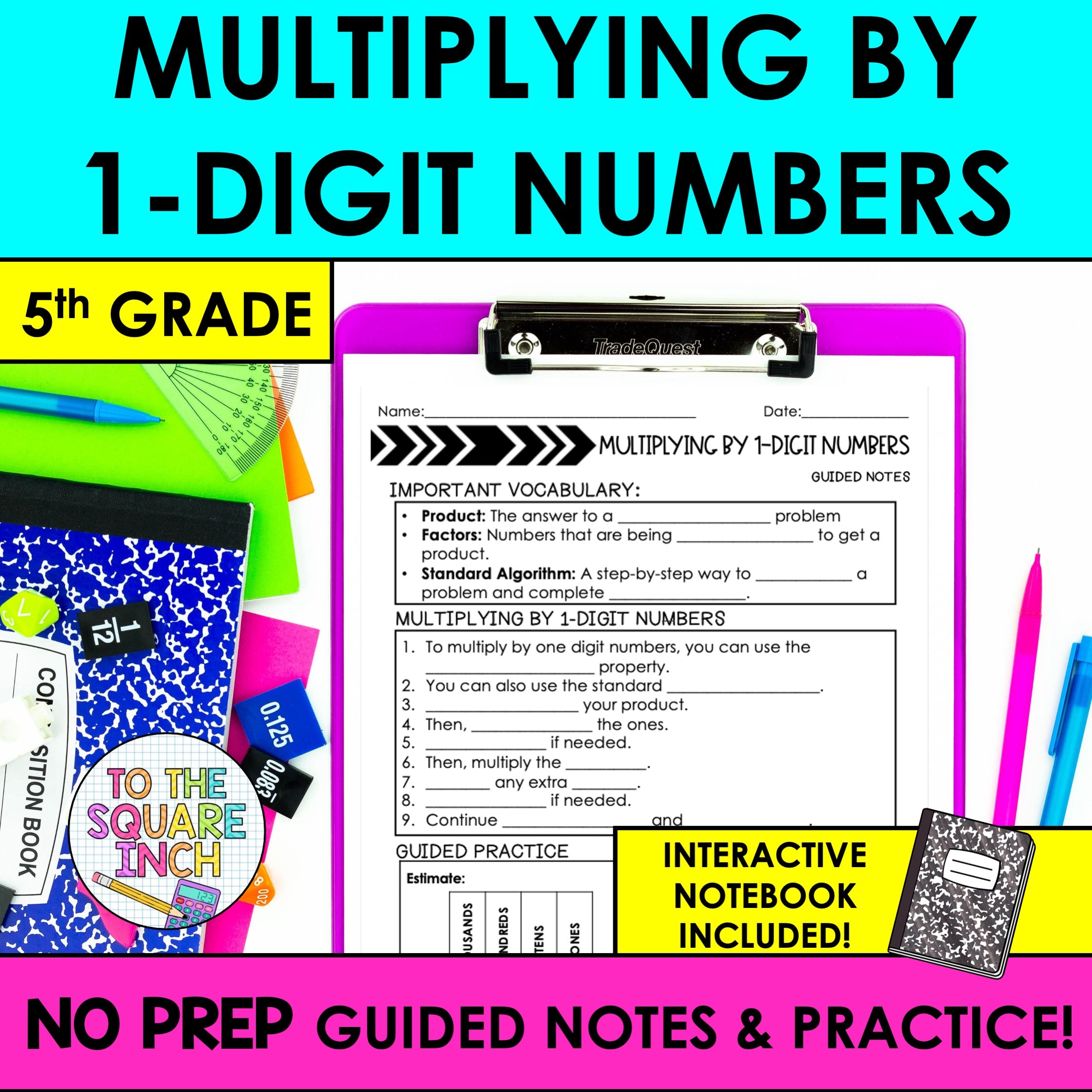 Multiplying by 1-Digit Numbers Notes – To The Square Inch