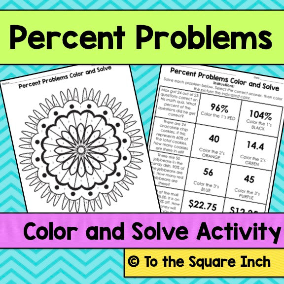 Percent Problems Color and Solve – To The Square Inch
