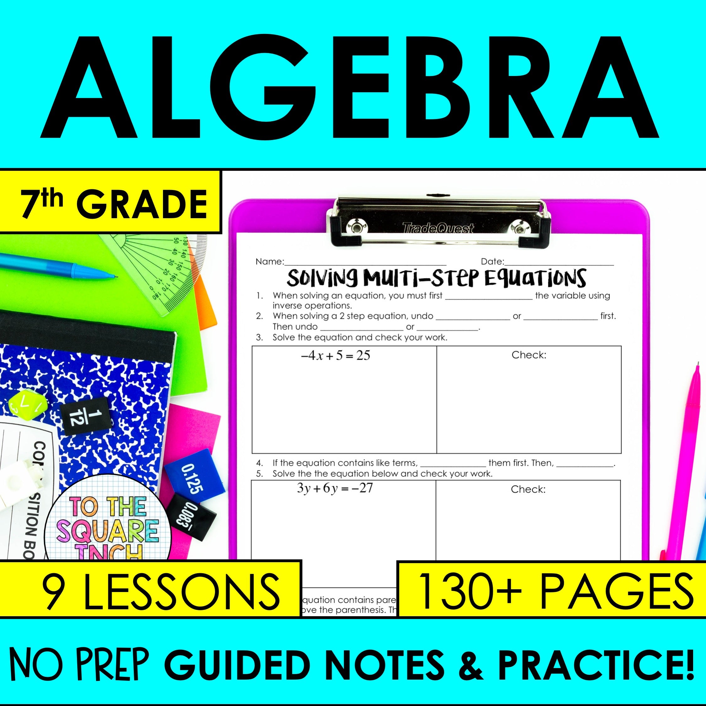 Expressions and Equations - 7th Grade Math Guided Notes – To The Square ...