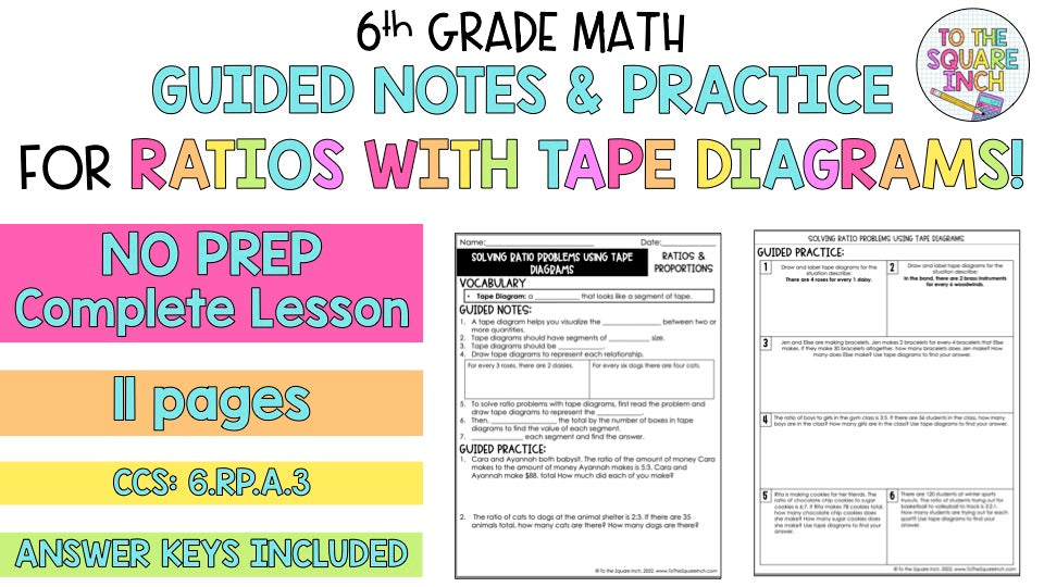Ratios with Tape Diagrams Notes – To The Square Inch