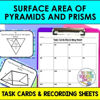 Surface Area of Pyramids & Prisms Task Cards