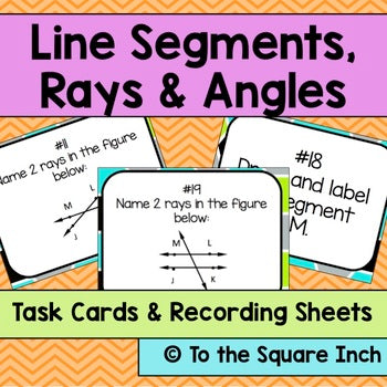 Line Segments, Rays and Angles Task Cards