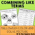 Combining Like Terms Halloween Math Color and Solve – To The Square Inch